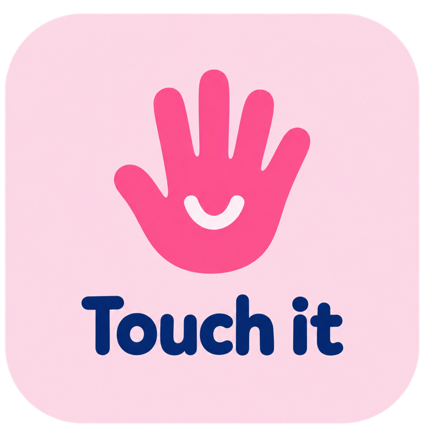 Touch it
